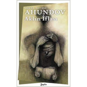 Aklın İflası - Mirza Fetali Ahundov