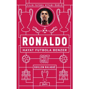 Zeplin Kitap Ronaldo: Hayat Futbola Benzer - Guillem Balagué Ciltsiz Normal Boy 416 Sayfa