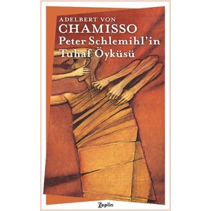 Peter Schlemihl'İn Tuhaf Öyküsü - Adelbert Von Chamisso
