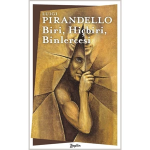 Biri, Hiçbiri, Binlercesi - Luigi Pirandello