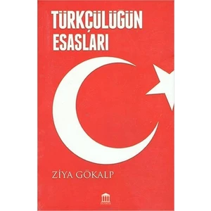 Türkçülüğün Esasları - Ziya Gökalp