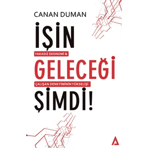 İşin Geleceği Şimdi - Canan Duman