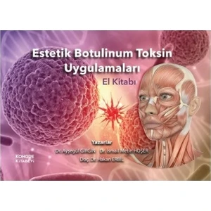 Estetik Botulinum Toksin Uygulamaları El Kitabı