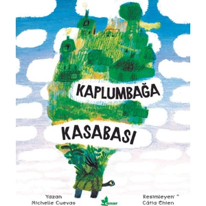 Kaplumbağa Kasabası - Michelle Cuevas