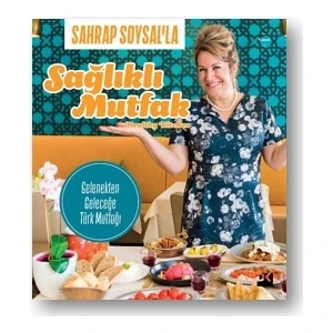 Sahrap Soysal’la Sağlıklı Mutfak - Sahrap Soysal