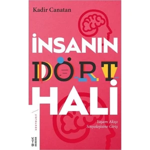 İnsanın Dört Hali - Kadir Canatan