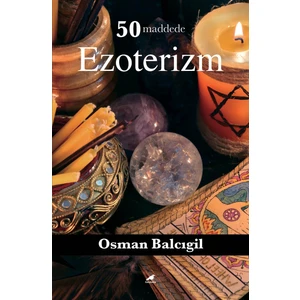 50 Maddede Ezoterizm - Osman Balcıgil