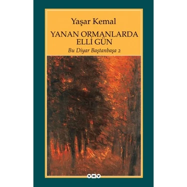 Yanan Ormanlarında Elli Gün: Bu Diyar Baştanbaşa 2 - Yaşar