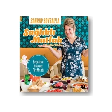 Sahrap Soysal’la Sağlıklı Mutfak - Sahrap