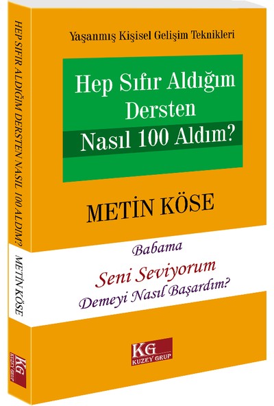 Hep Sıfır Aldığım Dersten Nasıl 100 Aldım - Metin Köse