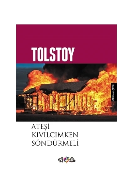 Ateşi Kıvılcımken Söndürmeli-Lev Nikolayeviç Tolstoy