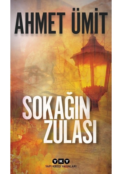 Sokağın Zulası - Ahmet Ümit