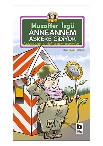 Bilgi Kitap Muzaffer İzgü - Anneannem Askere Gidiyor