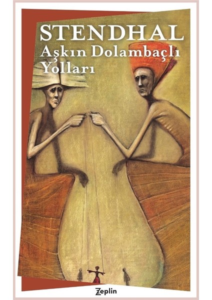 Aşkın Dolambaçlı Yolları - Stendhal