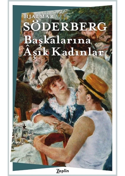 Başkalarına Âşık Kadınlar - Hjalmar Söderberg