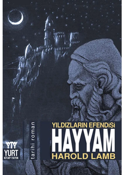 Yıldızların Efendisi Hayyam - Harold Lamb