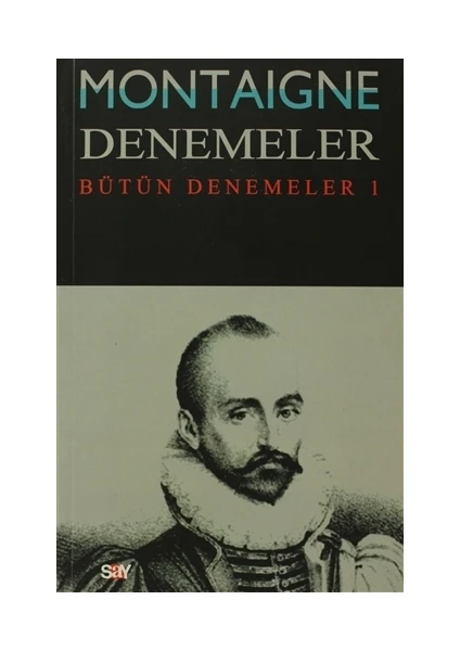 Denemeler - 1. Kitap - Michel De Montaigne