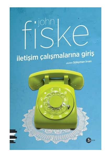 İletişim Çalışmalarına Giriş-John Fiske