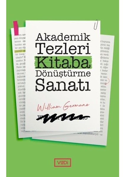 Akademik Tezleri Kitaba Dönüştürme Sanatı - Mehmet Erken