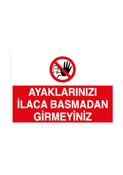 Ayaklarınızı Ilaca Basmadan Girmeyiniz Dekota