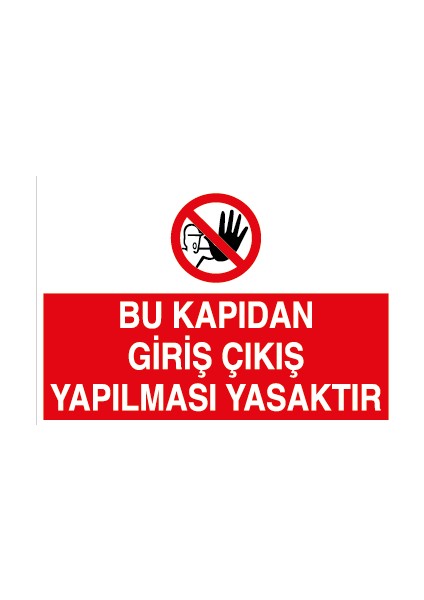 Bu Kapıdan Giriş Çıkış Yapılması Yasaktır Pvc - Leksan