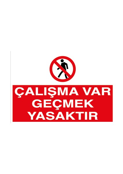 Çalışma Var Geçmek Yasaktır Pvc - Leksan