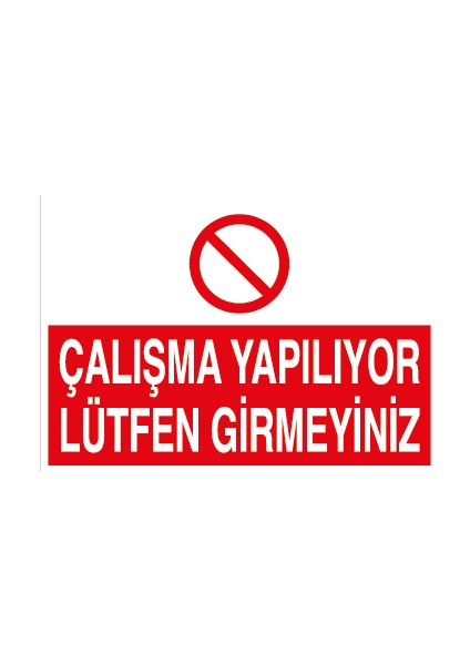 Çalışma Yapılıyor Lütfen Girmeyiniz Alüminyum