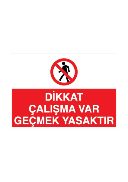 Dikkat Çalışma Var Geçmek Yasaktır Pvc - Leksan
