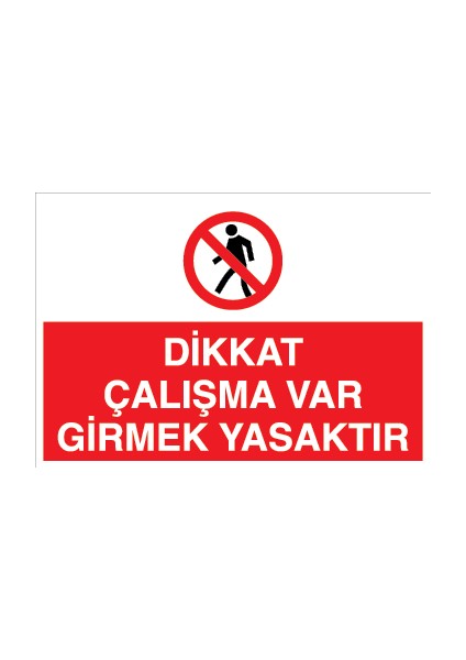 Dikkat Çalışma Var Girmek Yasaktır Alüminyum
