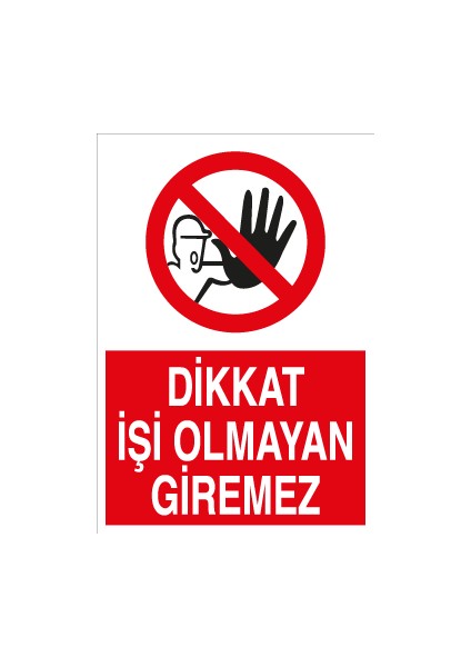 Dikkat Işi Olmayan Giremez Alüminyum