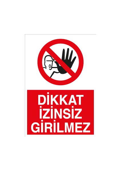 Dikkat Izinsiz Girilmez Sticker - Folyo