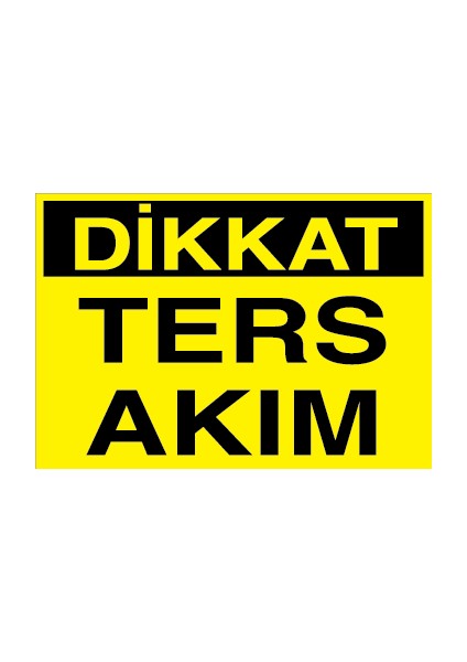 Dikkat Ters Akım Sticker - Folyo