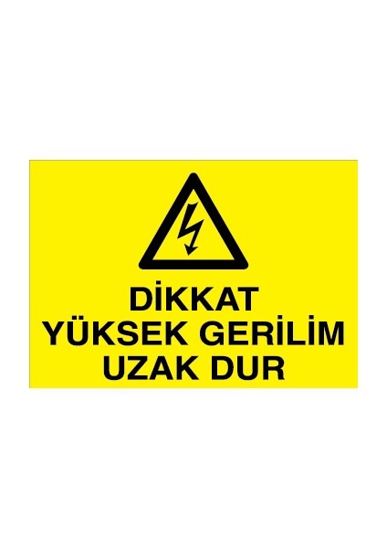 Dikkat Yüksek Gerilim Uzak Dur Pvc - Leksan