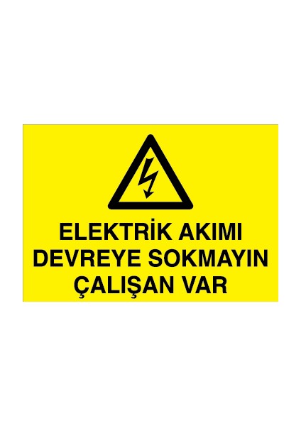 Elektrik Akımı Devreye Sokmayın Çalışan Var Sticker - Folyo