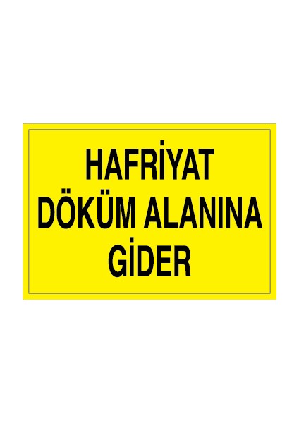Hafriyat Döküm Alanına Gider Sticker - Folyo