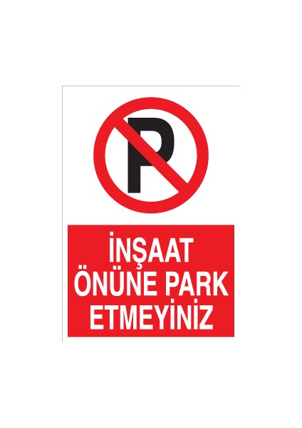 Inşaat Önüne Park Etmeyiniz Pvc - Leksan