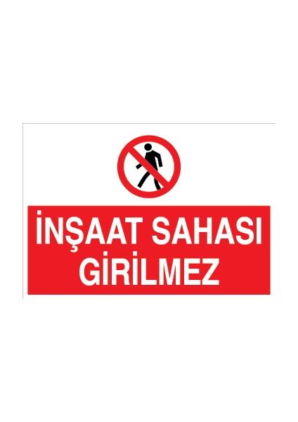 Inşaat Sahası Girilmez Sticker - Folyo
