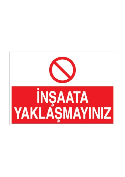 Inşaata Yaklaşmayınız Pvc - Leksan