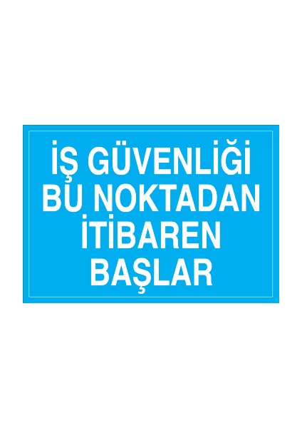 Iş Güvenliği Bu Noktadan Itibaren Başlar Dekota