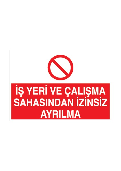 Iş Yeri ve Çalışma Sahasından Izinsiz Ayrılma Sticker - Folyo