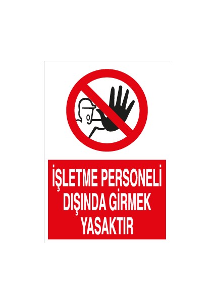Işletme Personeli Dışında Girmek Yasaktır Alüminyum