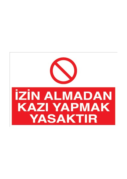 Izin Almadan Kazı Yapmak Yasaktır Sticker - Folyo