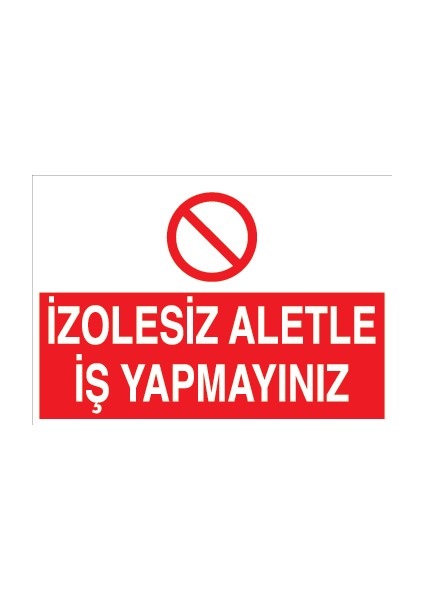 Izolesiz Aletle Iş Yapmayınız Pvc - Leksan