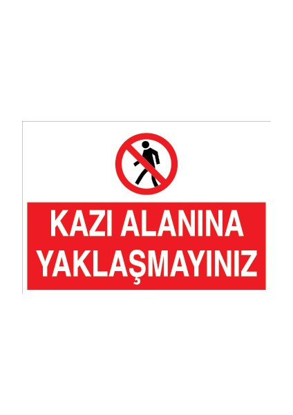 Kazı Alanına Yaklaşmayınız Pvc - Leksan
