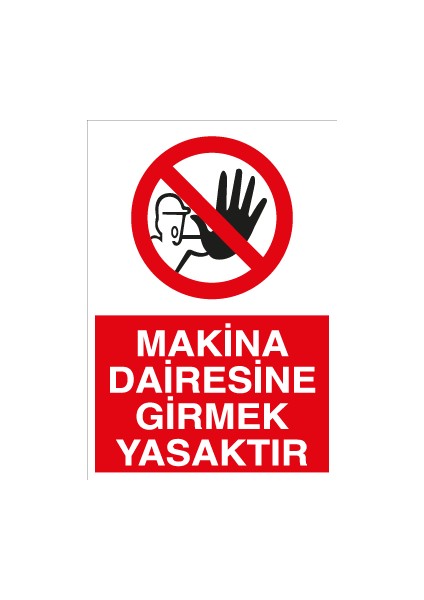 Makina Dairesine Girmek Yasaktır Alüminyum