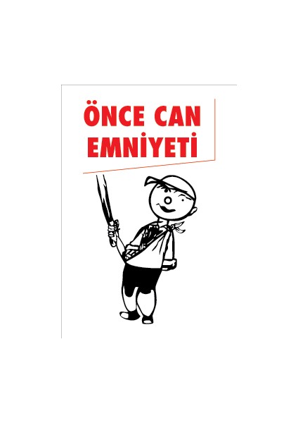 Önce Can Emniyeti Sticker - Folyo