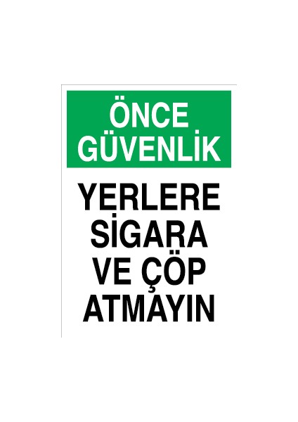 Önce Güvenlik Yerlere Sigara ve Çöp Atmayın Dekota