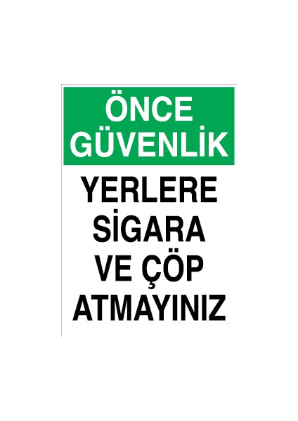 Canis Etiket Önce Güvenlik - Yerlere Sigara ve Çöp Atmayınız Sticker - Folyo