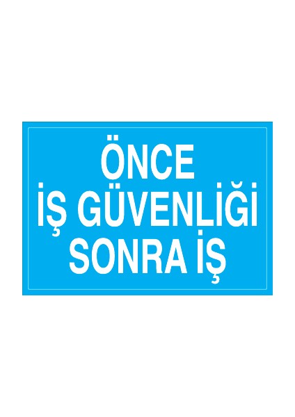 Önce Iş Güvenliği Sonra Iş Alüminyum