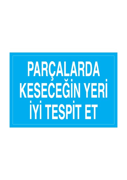 Parçalarda Keseceğin Yeri Iyi Tespit Et Alüminyum